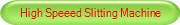 High Speeed Slitting Machine