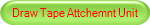 Draw Tape Attchemnt Unit