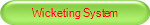 Wicketing System