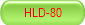 HLD-80
